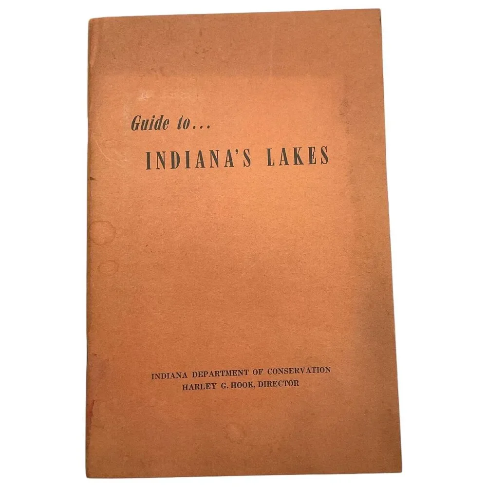 Guide to Indianas Lakes Book IN Dept of‎ Conservation 1955 Lake Specs Amenities